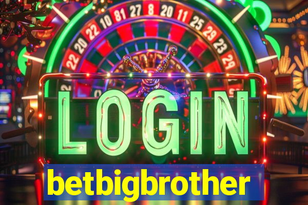 betbigbrother