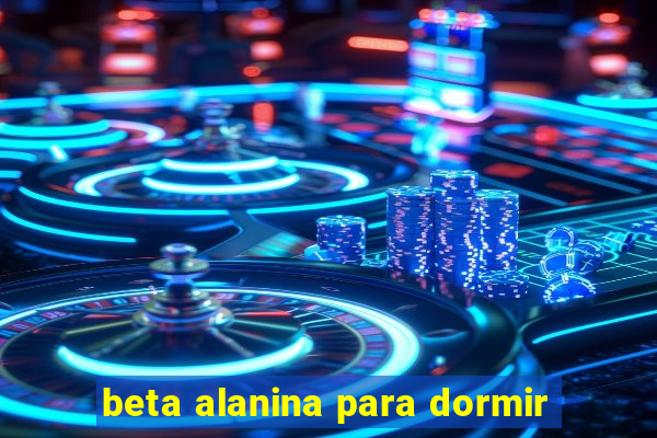 beta alanina para dormir