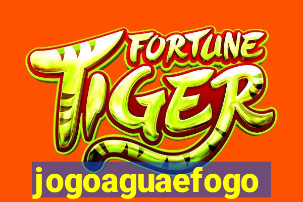 jogoaguaefogo