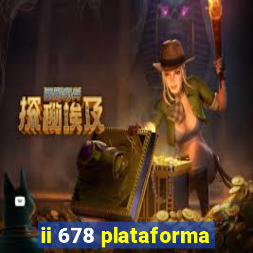 ii 678 plataforma
