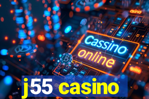 j55 casino