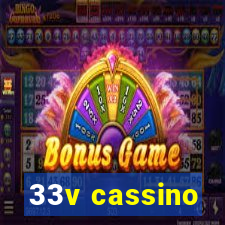 33v cassino