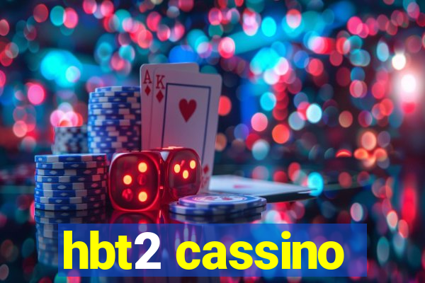 hbt2 cassino