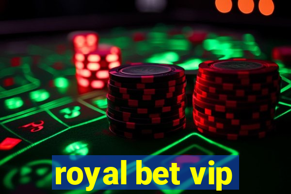 royal bet vip
