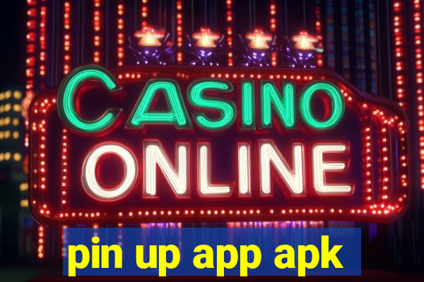 pin up app apk