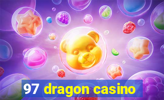 97 dragon casino