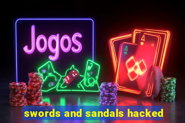 swords and sandals hacked