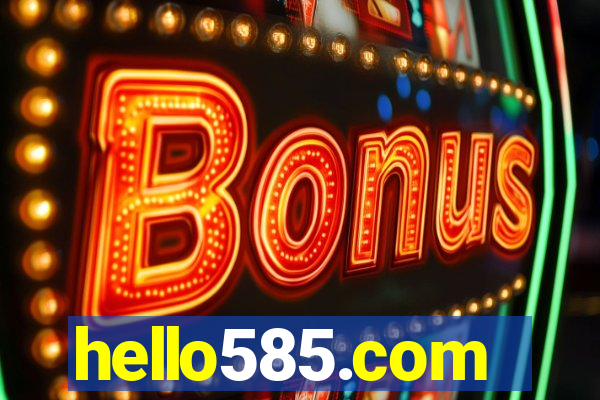 hello585.com