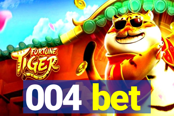 004 bet