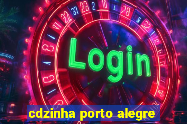 cdzinha porto alegre