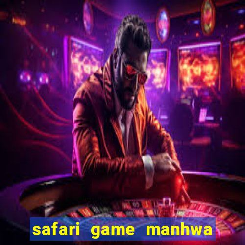 safari game manhwa pt br