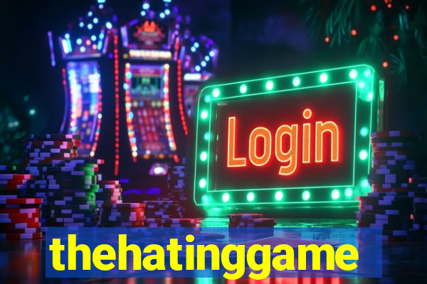 thehatinggame
