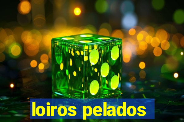 loiros pelados