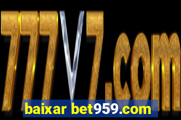 baixar bet959.com