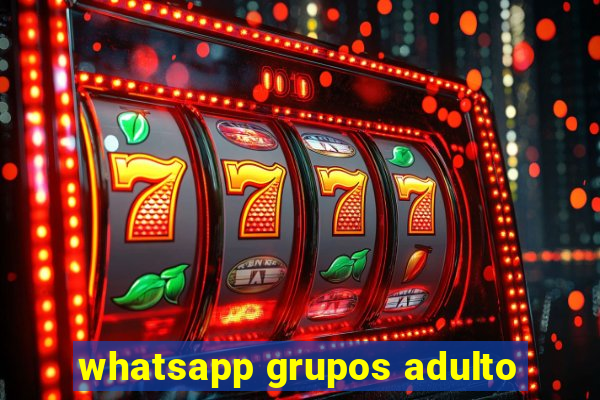 whatsapp grupos adulto