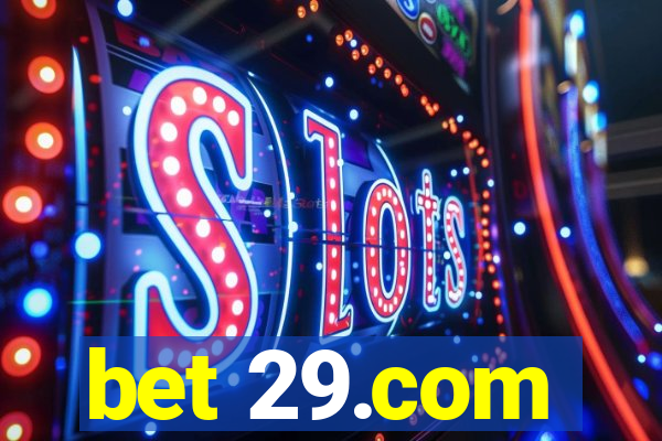 bet 29.com