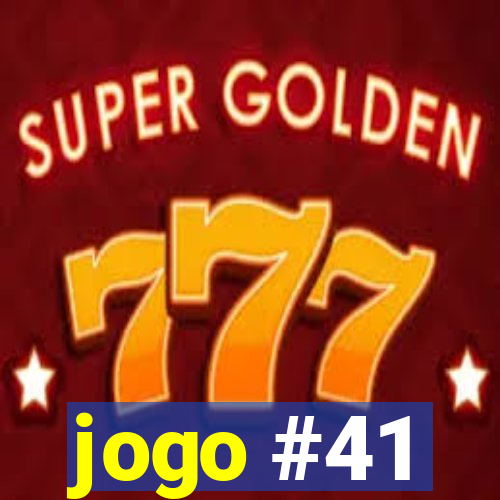 jogo #41