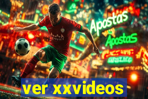 ver xxvideos