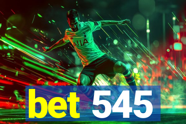 bet 545