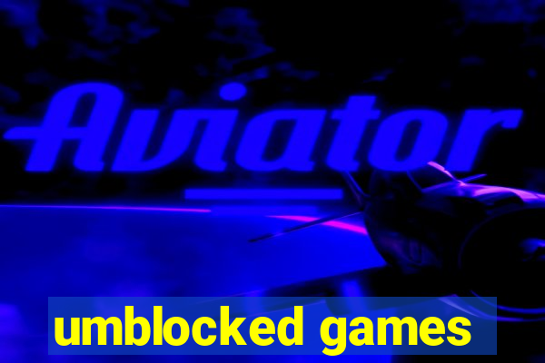 umblocked games