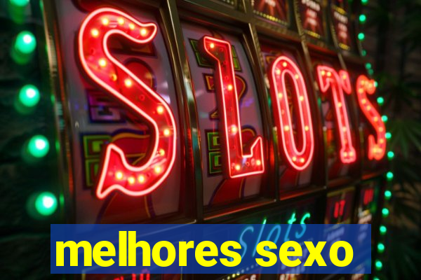 melhores sexo