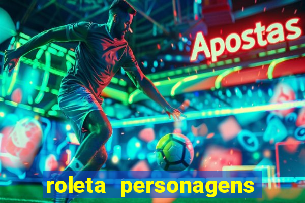 roleta personagens de anime
