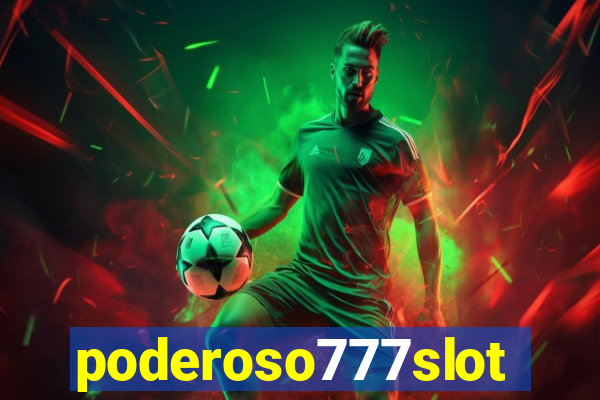 poderoso777slot