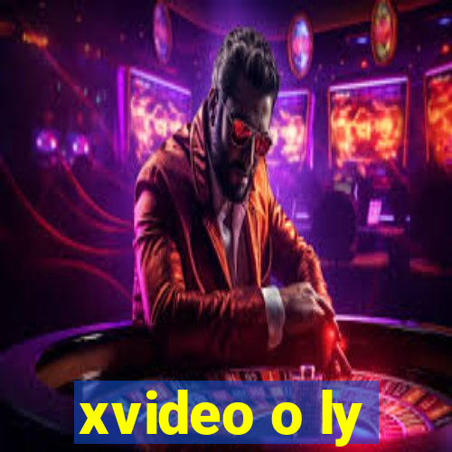 xvideo o ly