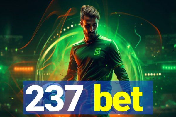237 bet