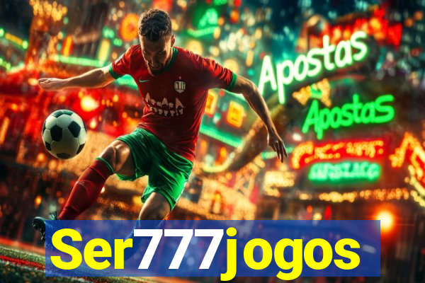 Ser777jogos