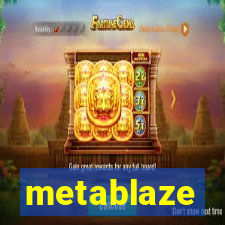 metablaze