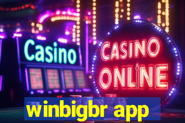 winbigbr app