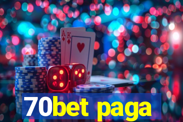 70bet paga