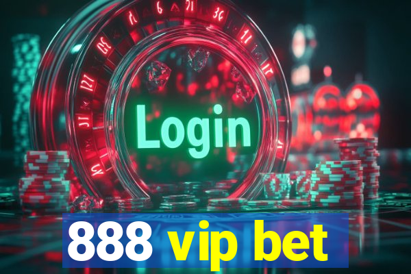 888 vip bet