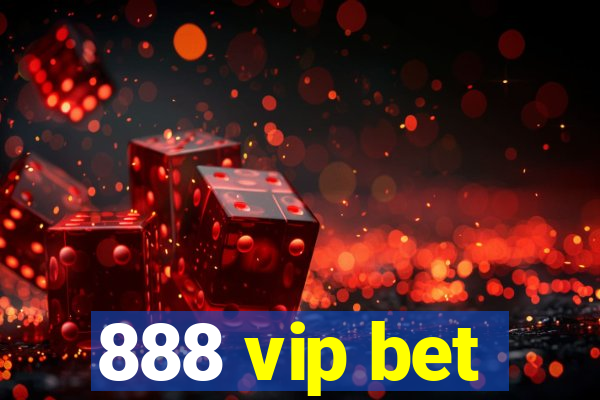 888 vip bet