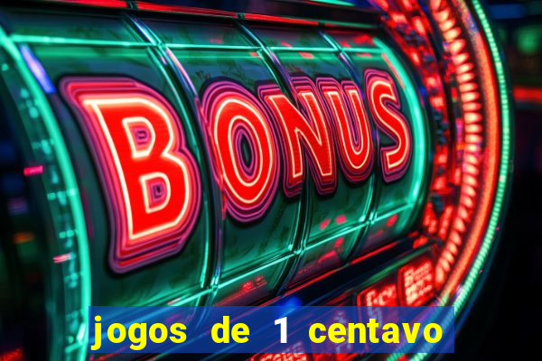 jogos de 1 centavo na blaze