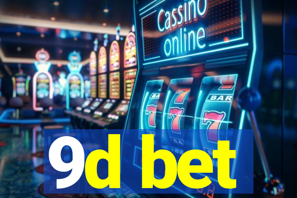 9d bet