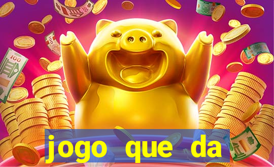 jogo que da dinheiro para se cadastrar