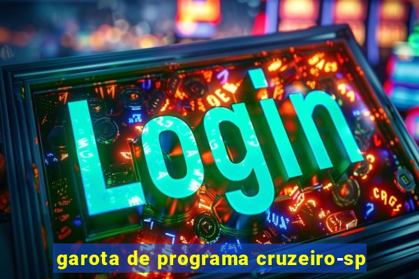 garota de programa cruzeiro-sp