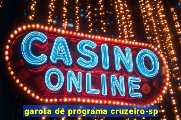 garota de programa cruzeiro-sp