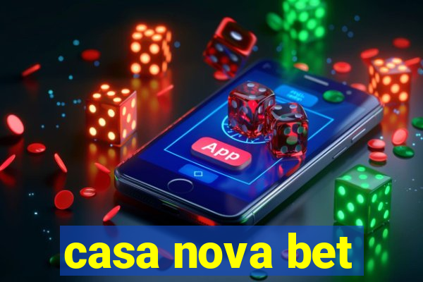 casa nova bet