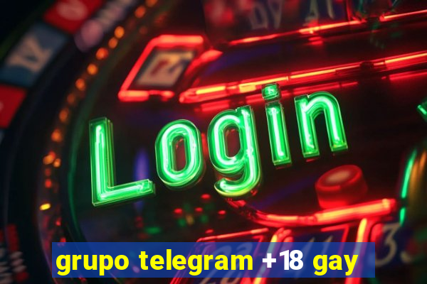 grupo telegram +18 gay