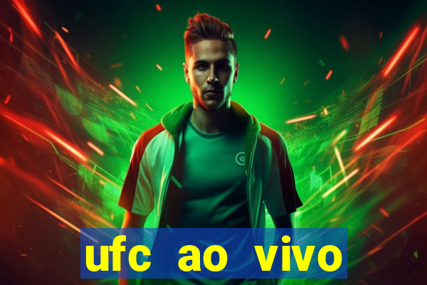 ufc ao vivo assistir online