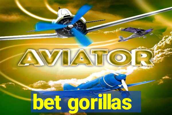 bet gorillas
