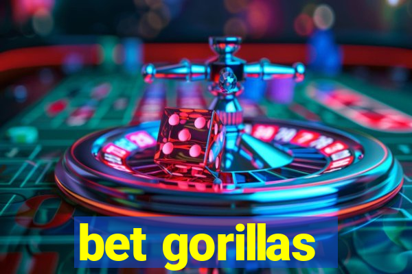 bet gorillas