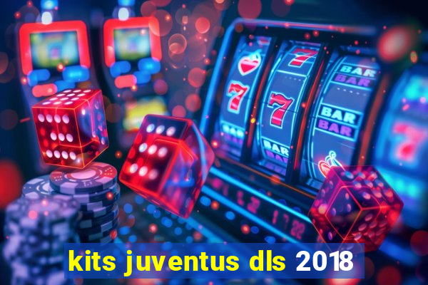 kits juventus dls 2018