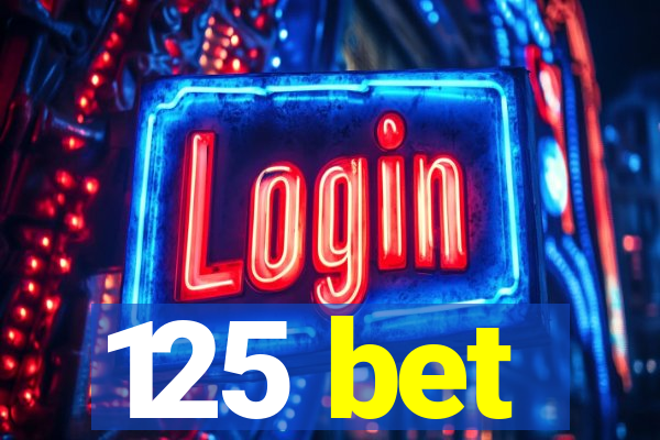 125 bet