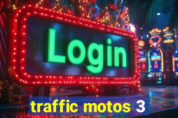 traffic motos 3