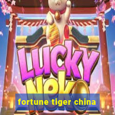 fortune tiger china