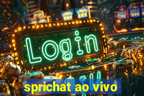 sprichat ao vivo